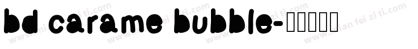 bd carame bubble字体转换